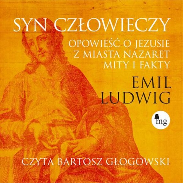 Syn człowieczy. Opowieść o Jezusie z miasta Nazaret. Mity i fakty - Audiobook mp3