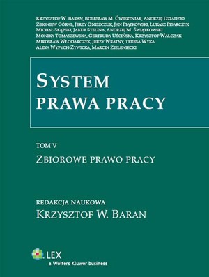 System prawa pracy TOM V. Zbiorowe prawo pracy