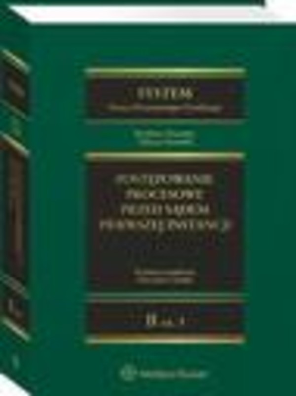 System Prawa Procesowego Cywilnego. Tom II. Postępowanie procesowe przed sądem pierwszej instancji. Część 3 - pdf