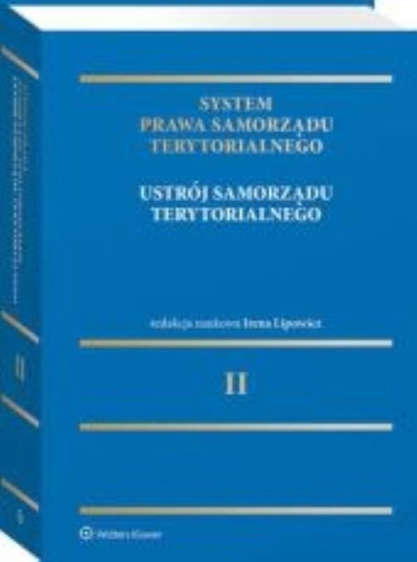 System Prawa Samorządu Terytorialnego Tom 2 Ustrój samorządu terytorialnego