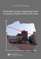 Systematyka procesu depopulacji miast na obszarze Polski od XIX do XXI wieku - pdf