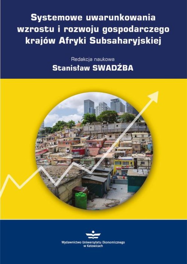 Systemowe uwarunkowania wzrostu i rozwoju gospodarczego krajów Afryki Subsaharyjskiej - pdf