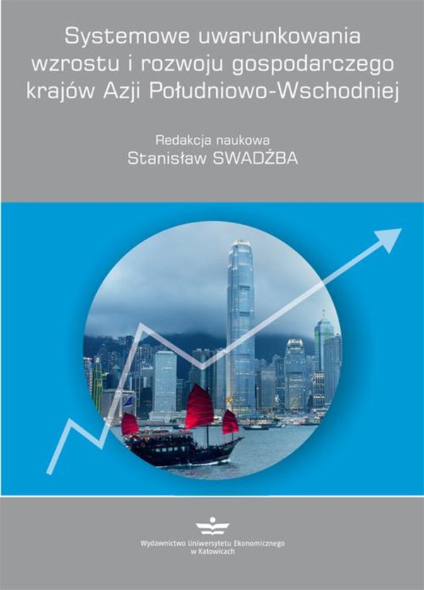 Systemowe uwarunkowania wzrostu i rozwoju gospodarczego krajów Azji Południowo-Wschodniej - pdf