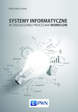 Systemy informatyczne w zarządzaniu procesami workflow