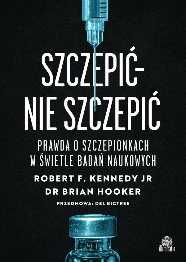 Szczepić - nie szczepić Prawda o szczepionkach w świetle badań naukowych