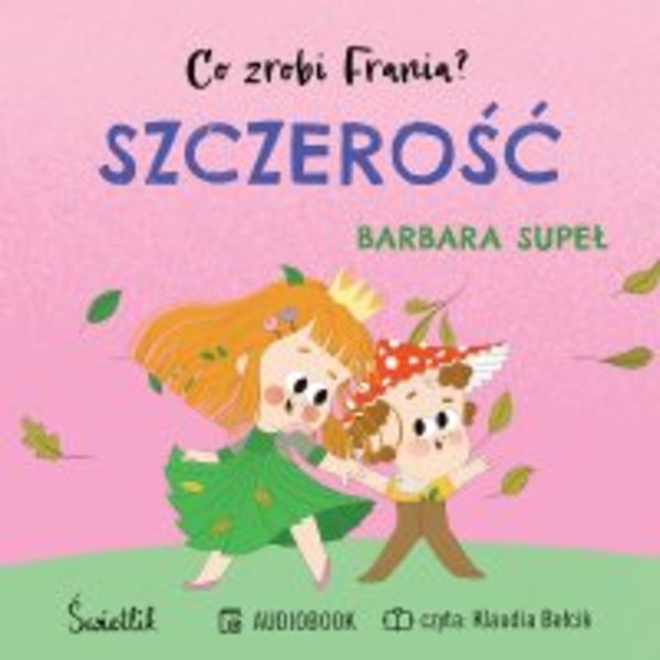 Szczerość. Co zrobi Frania? Tom 6 - Audiobook mp3