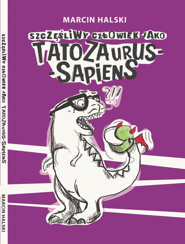 Szczęśliwy człowiek jako Tatozaurus Sapiens - mobi, epub, pdf