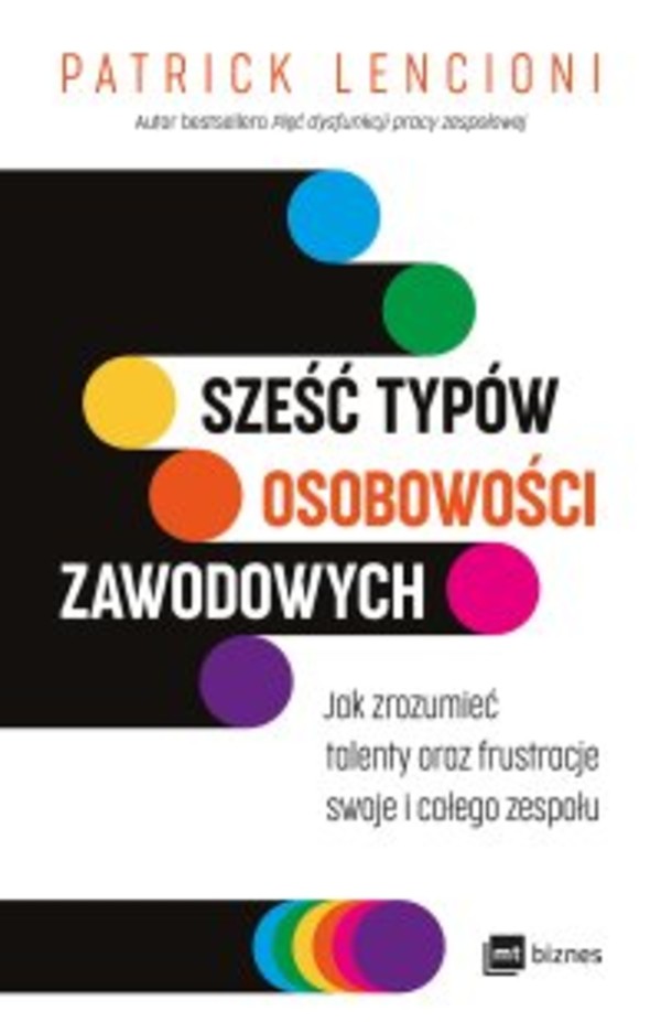 Sześć typów osobowości zawodowych Jak zrozumieć talenty oraz frustracje swoje i całego zespołu - Audiobook mp3