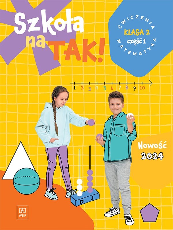 Szkoła na TAK! Matematyka. Karty Ćwiczeń. Edukacja wczesnoszkolna. Klasa 2. Część 1