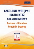 Szkolenie wstępne Instruktaż stanowiskowy Brukarz. Bitumiarz. Robotnik drogowy - pdf