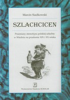 Szlachcicen - pdf Przemiany stereotypu polskiej szlachty w Wiedniu na przełomie XIX i XX wieku