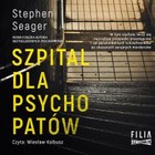 Szpital dla psychopatów - Audiobook mp3
