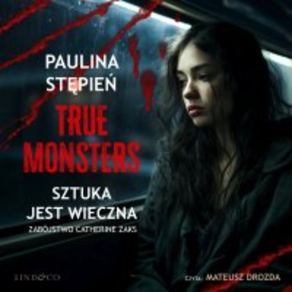 Sztuka jest wieczna. True monsters - Audiobook mp3