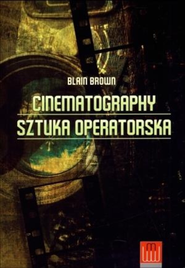 Sztuka Operatorska. Cinematography