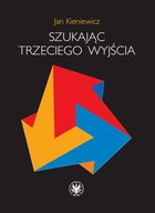 Szukając trzeciego wyjścia - mobi, epub, pdf