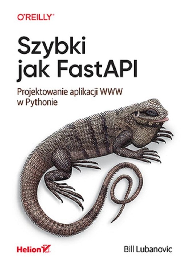 Szybki jak FastAPI Projektowanie aplikacji WWW w Pythonie