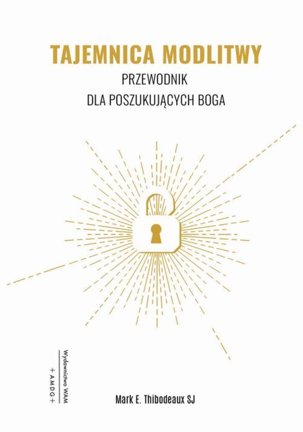 Tajemnica modlitwy. - epub Przewodnik dla poszukujących Boga