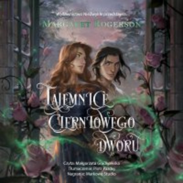 Tajemnice cierniowego dworu - Audiobook mp3 Sorcery of Thorns Tom 1,5