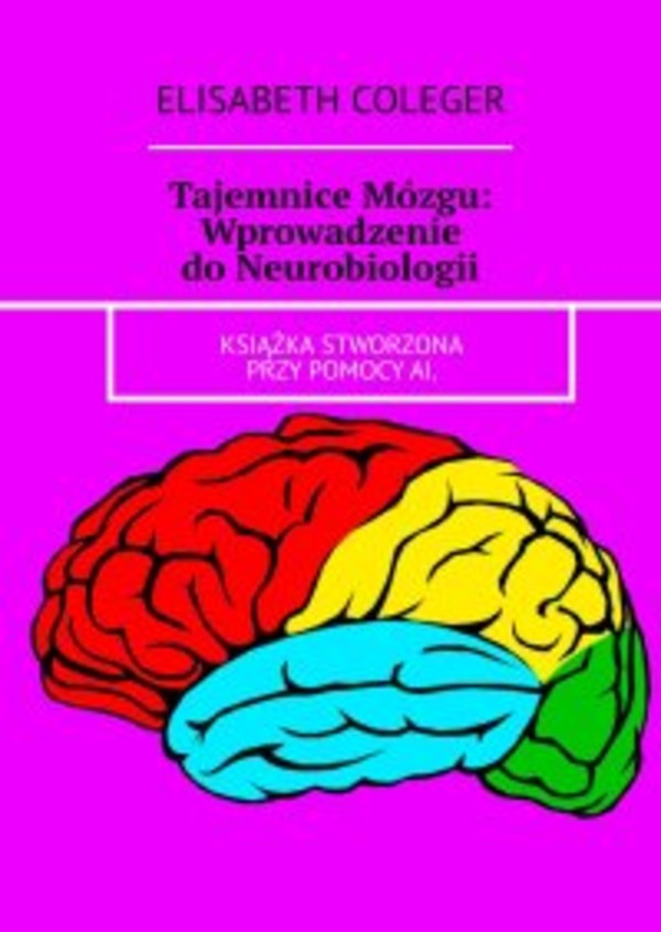 Tajemnice Mózgu: Wprowadzenie do Neurobiologii - epub