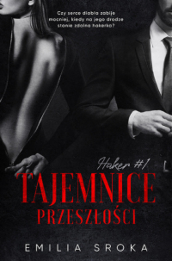 Tajemnice przeszłości - mobi, epub Haker. Tom 1