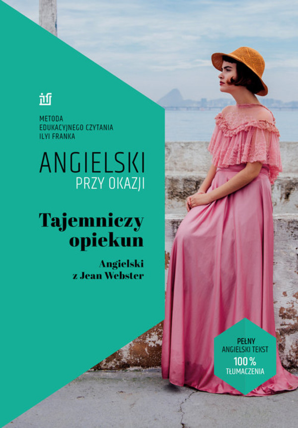 Tajemniczy opiekun. Angielski z Jean Webster Angielski przy okazji