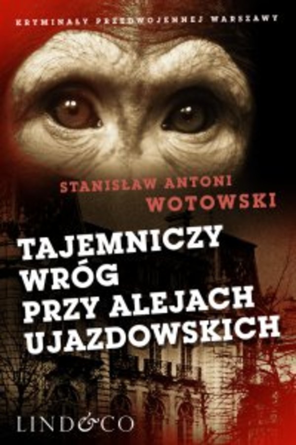 Tajemniczy wróg przy Alejach Ujazdowskich - mobi, epub Kryminały przedwojennej Warszawy Tom 3
