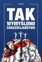 Tak wymyślono chrześcijaństwo - mobi, epub