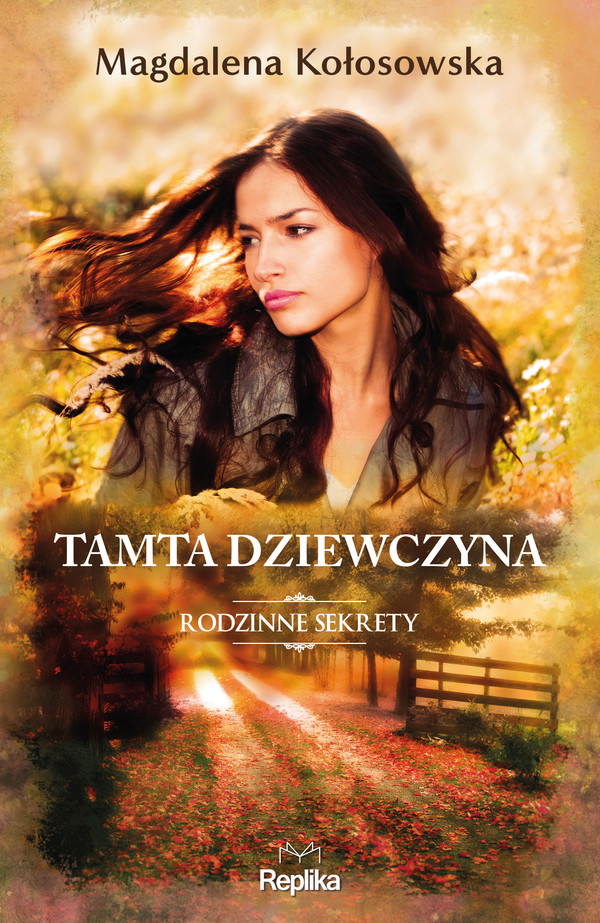 Tamta dziewczyna. - mobi, epub Rodzinne sekrety 1