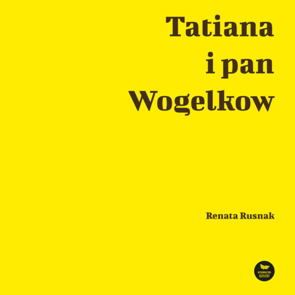 Tatiana i pan Wogelkow