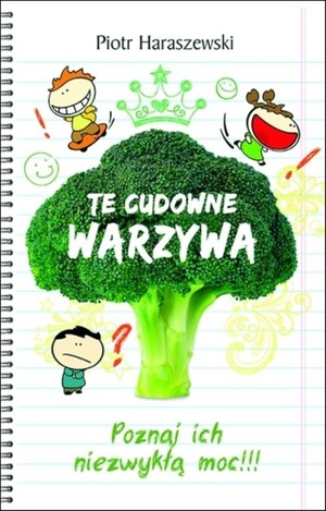 Te cudowne warzywa Poznaj ich niezwykłą moc!!!