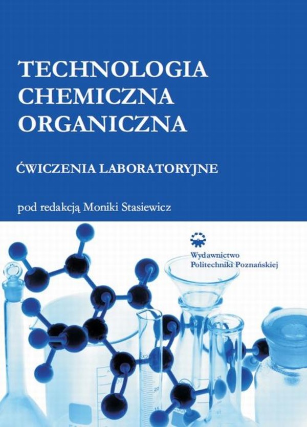 Technologia chemiczna organiczna. Ćwiczenia laboratoryjne - pdf