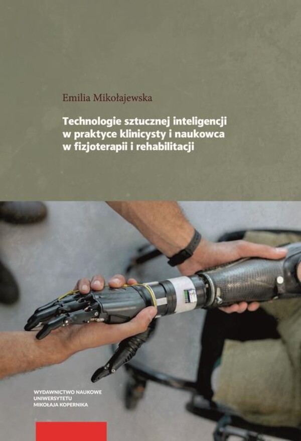 Technologie sztucznej inteligencji w praktyce klinicysty i naukowca w fizjoterapii i rehabilitacji - pdf