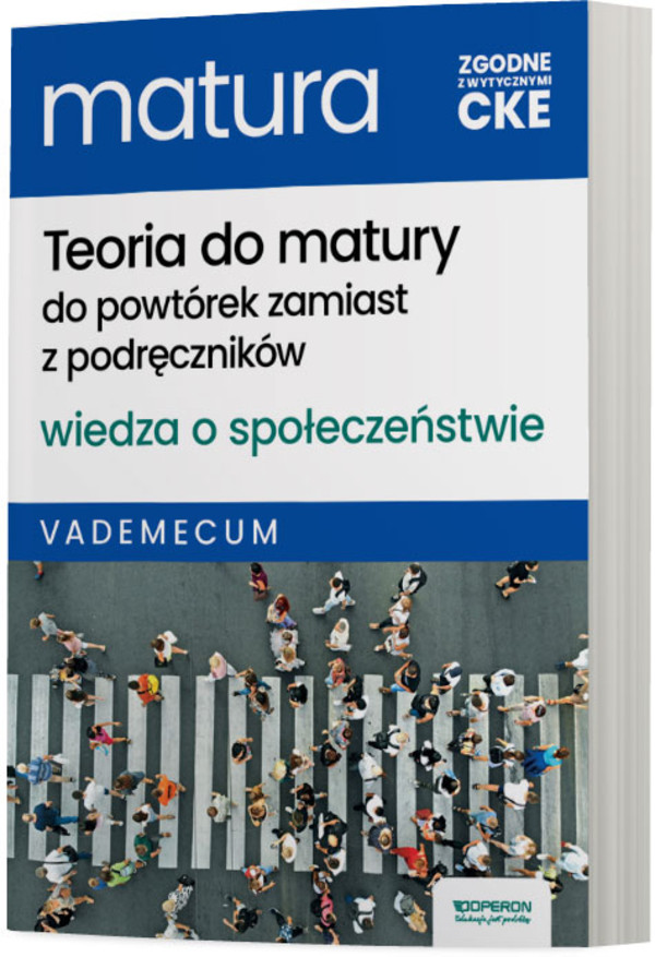 Teoria do matury. Matura 2025. Wiedza o społeczeństwie. Vademecum