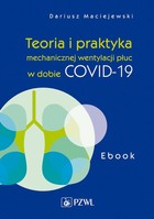 Teoria i praktyka mechanicznej wentylacji płuc w dobie COVID-19. Ebook - mobi, epub