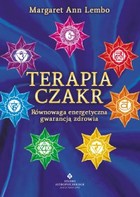 Terapia czakr - mobi, epub, pdf Równowaga energetyczna gwarancją zdrowia