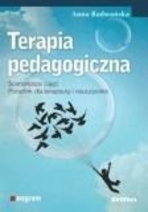 Terapia pedagogiczna. Scenariusze zajęć Poradnik dla terapeuty i nauczyciela