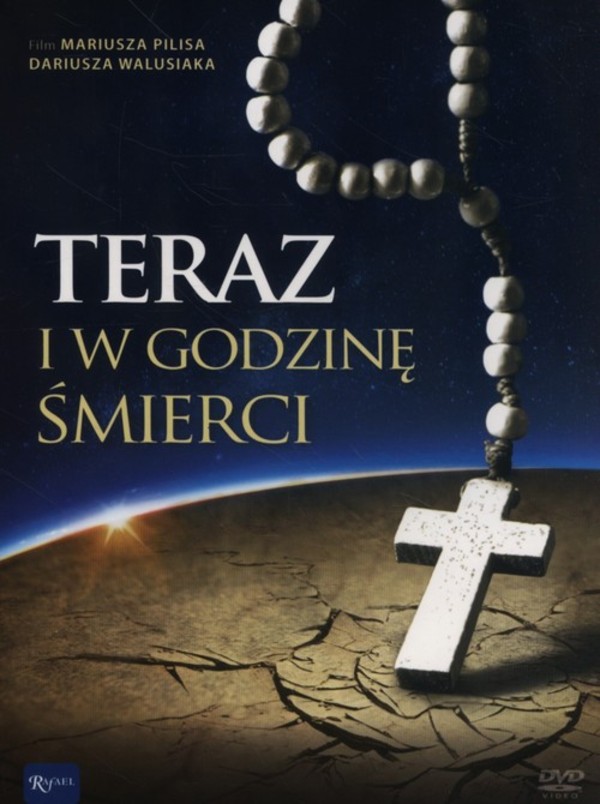 Teraz i w godzinę śmierci