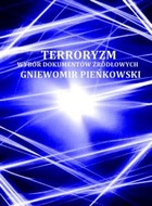 Terroryzm. Wybór dokumentów źródłowych - pdf