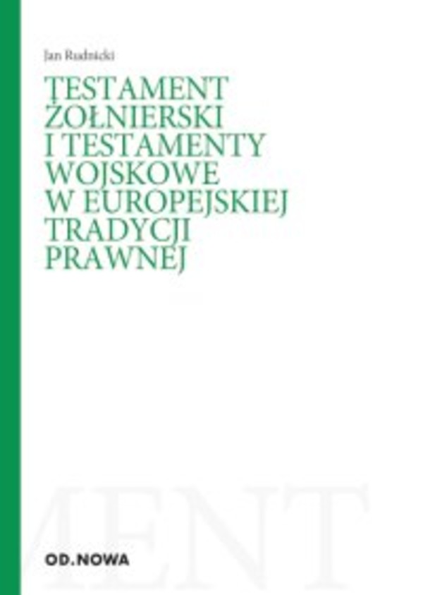 Testament żołnierski i testamenty wojskowe w europejskiej tradycji prawnej - pdf