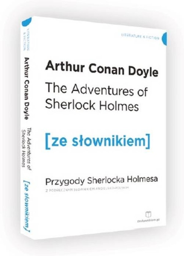 The Adventures of Sherlock Holmes Przygody Sherlocka Holmesa wersja angielska z podręcznym słownikiem