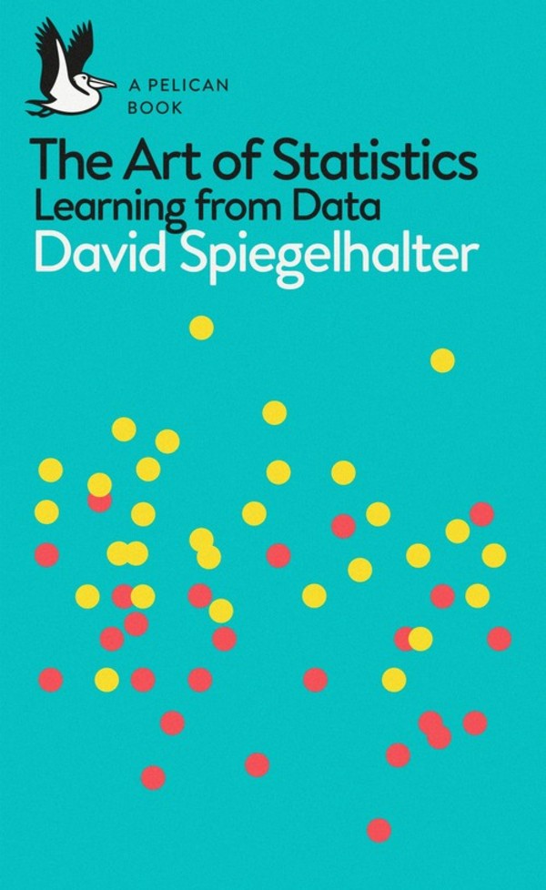 The Art of Statistics Learning from data