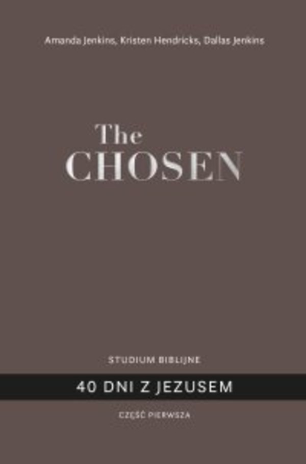 The Chosen. 40 dni z Jezusem - mobi, epub Część 1