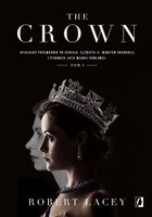 The Crown. Oficjalny przewodnik po serialu. Elżbieta II, Winston Churchill i pierwsze lata młodej królowej. Tom 1 - mobi, epub