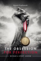The Obsession for Perfection. Become a sport legend - mobi, epub