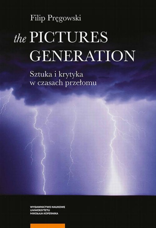 The Pictures Generation. - pdf Sztuka i krytyka w czasach przełomu