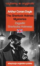 The Sherlock Holmes Mysteries / Zagadki Sherlocka Holmesa. Czytamy w oryginale