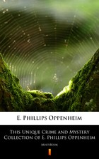 This Unique Crime and Mystery Collection of E. Phillips Oppenheim - mobi, epub
