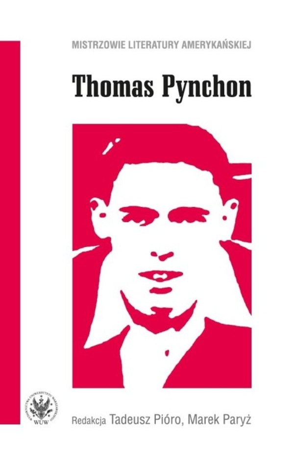 Thomas Pynchon Mistrzowie literatury amerykańskiej