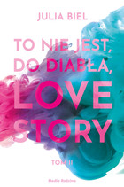 To nie jest, do diabła, love story! - mobi, epub Tom 2