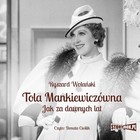 Tola Mankiewiczówna - Audiobook mp3 Jak za dawnych lat